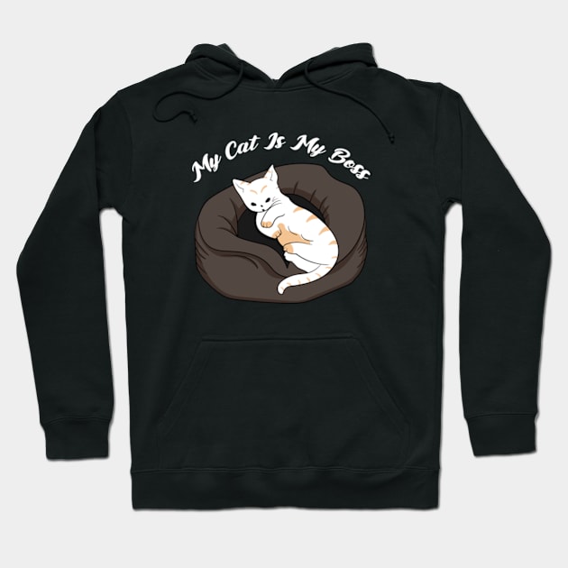 My Cat Is My Boss Hoodie by Oiyo